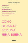 Alternative view 1 of Cómo dejar de ser una niña buena / How to Stop Being a Good Girl