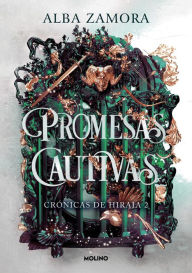 Title: Promesas cautivas (Crónicas de Hiraia 2), Author: Alba Zamora