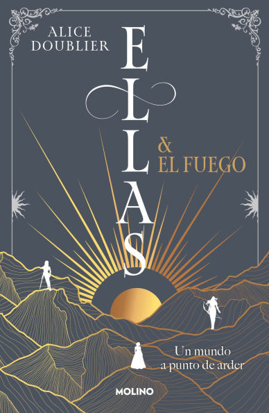 Ellas y el fuego. Un mundo a punto de arder / Them and the Fire