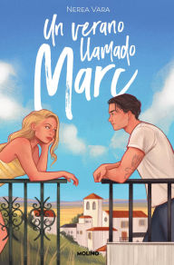 Title: Un verano llamado Marc, Author: Nerea Vara Macías