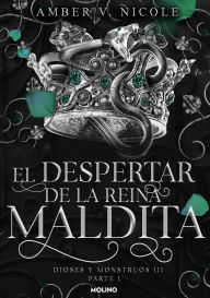 Title: El despertar de la reina maldita (Dioses y monstruos 3.1), Author: Amber V. Nicole