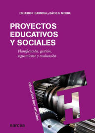 Title: Proyectos educativos y sociales: Planificación, gestión, seguimiento y evaluación, Author: Eduardo F. Barbosa