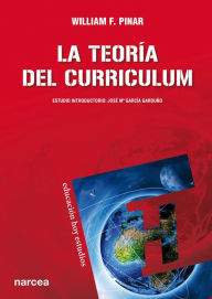 Title: La teoría del curriculum, Author: William Pinar F.