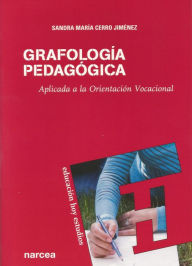 Title: Grafología pedagógica: Aplicada a la Orientación Vocacional, Author: Sandra Cerro Jiménez