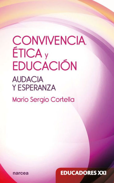 Convivencia, ética y educación: Audacia y esperanza