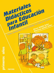 Title: Materiales didácticos para Educación Infantil: Cómo construirlos y cómo trabajar con ellos en el aula, Author: Elvira Salido Soler