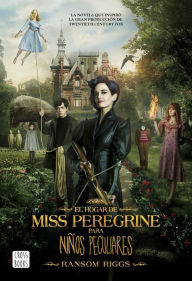 Title: El hogar de Miss Peregrine para niños peculiares, Author: Ransom Riggs