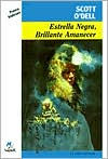 Estrella negra, brillante amanecer (Black Star, Bright Dawn)