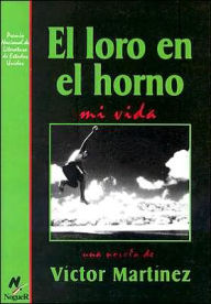 El Loro en el Horno: Mi Vida