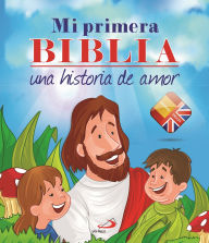 Title: Mi primera biblia. Una historia de amor (bilingüe), Author: Equipo San Pablo