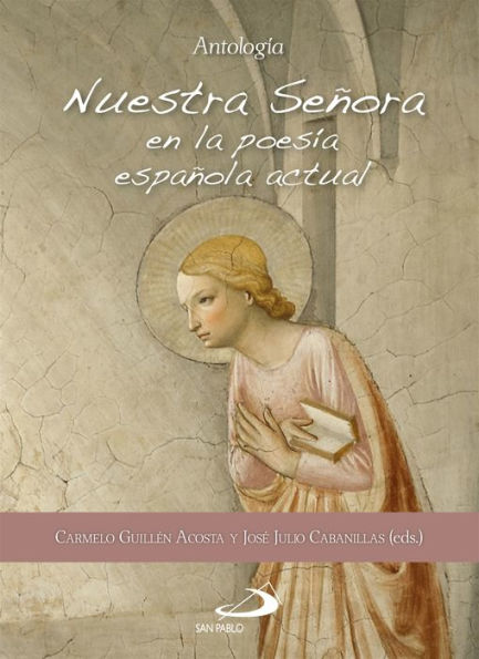 Nuestra Señora en la poesía española actual: Antología