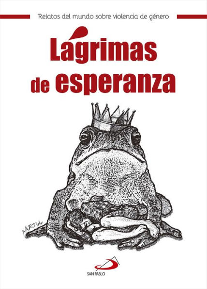 Lágrimas de esperanza: Relatos del mundo sobre violencia de género