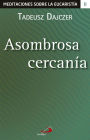 Asombrosa cercanía