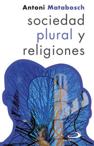 Title: Sociedad plural y religiones, Author: Matabosch Antoni