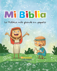 Title: Mi Biblia. La historia más grande en pequeño, Author: Anonymous