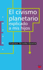 El civismo planetario explicado a mis hijos (eBook-ePub)