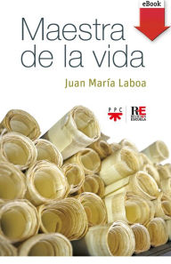 Title: Maestra de la vida, Author: Juan María Laboa