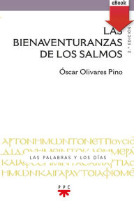 Title: Las bienaventuranzas de los salmos, Author: Óscar Argenis Olivares Pino