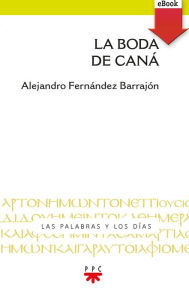Title: La boda de Caná, Author: Alejandro Fernández Barrajón
