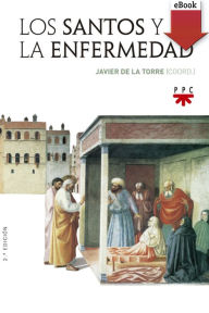 Title: Los santos y la enfermedad, Author: Francisco Javier de la Torre Díaz