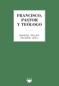 Title: Francisco, pastor y teólogo, Author: Varios Autores