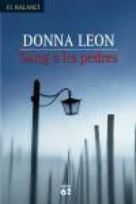 Title: Sang a les pedres (Blood from a Stone), Author: Donna Leon