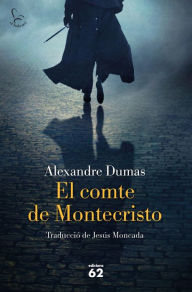 Title: El comte de Montecristo: Traducció de Jesús Moncada, Author: Alexandre Dumas