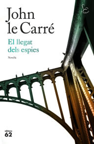 Title: El llegat dels espies, Author: John le Carré