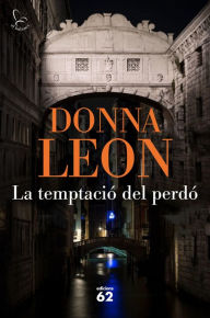 Title: La temptació del perdó, Author: Donna Leon