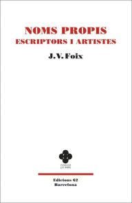 Title: Noms propis: escriptors i artistes, Author: J. V. Foix