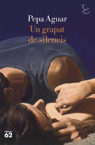 Title: Un grapat de silencis, Author: Pepa Aguar