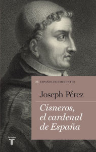Title: Cisneros, el cardenal de España, Author: Joseph Pérez
