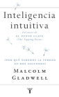 Inteligencia intuitiva: ¿Por qué sabemos la verdad en dos segundos? (Blink)