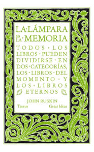 Title: La lámpara de la memoria (Serie Great Ideas 33), Author: John Ruskin