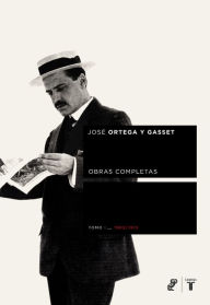 Title: Obras completas. Tomo I (1902/1915), Author: José Ortega y Gasset