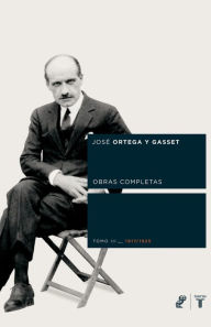 Title: Obras completas. Tomo III (1917/1925), Author: José Ortega y Gasset