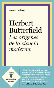 Title: Los orígenes de la ciencia moderna, Author: Herbert Butterfield