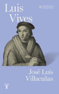 Title: Luis Vives, Author: Jose Luis Villacañas