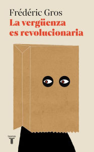 Title: La vergüenza es revolucionaria, Author: Frédéric Gros