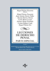 Title: Lecciones de Derecho penal. Parte especial: Tomo I. Adaptadas a las leyes orgánicas 2/2010 y 5/2010 de reforma del Código Penal. Segunda edición, Author: Miguel Polaino Navarrete