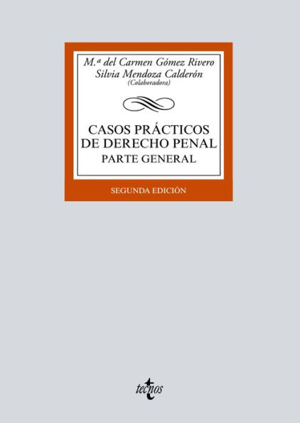 Casos prácticos de Derecho penal: Parte General. Segunda edición