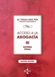 Title: Acceso a la abogacía: Volumen III. Materia penal, Author: M Paula Díaz Pita