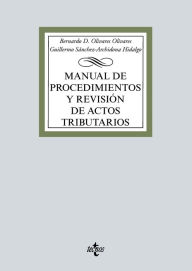 Title: Manual de procedimientos y revisión de actos tributarios, Author: Bernardo David Olivares Olivares
