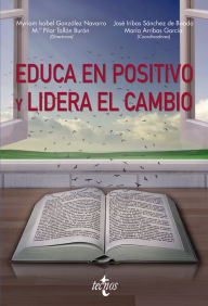 Title: Educa en positivo y lidera el cambio, Author: María del Pilar Tallón Burón