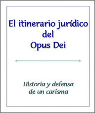 Title: Itinerario jurídico del Opus Dei, Author: Valentín Gómez-Iglesias