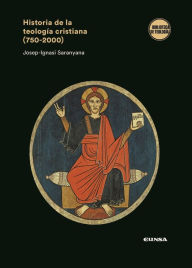 Title: Historia de la teología cristiana (750-2000), Author: Josep-Ignasi Saranyana Closa