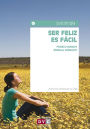 Ser feliz es fácil
