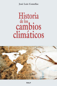 Title: Historia de los cambios climáticos, Author: José Luis Comellas García-Lera