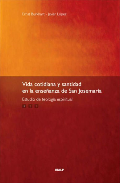 Vida cotidiana y santidad I: en la enseñanza de San Josemaría