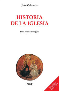 Title: Historia de la Iglesia, Author: José Orlandis Rovira